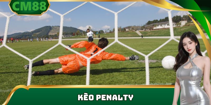 kèo penalty tại cm88